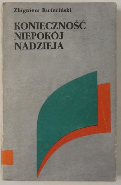 Konieczność, niepokój, nadzieja