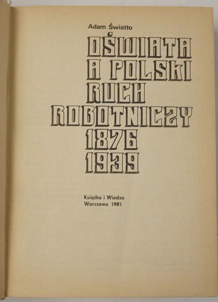 Oświata a Polski ruch robotniczy 1876-1939