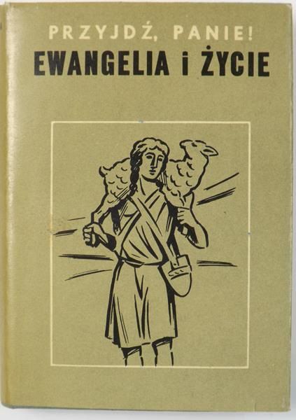 Przyjdź Panie! Ewangelia i życie