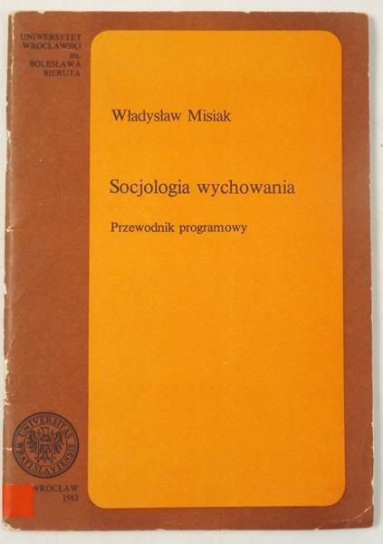 Socjologia wychowania. Przewodnik programowy
