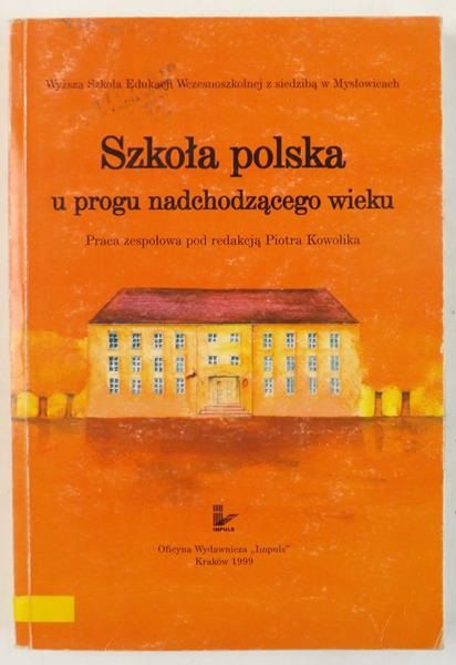 Szkoła polska u progu nadchodzącego wieku