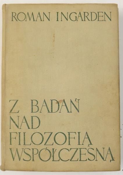 Ingarden Roman - Z badań nad filozofią współczesną