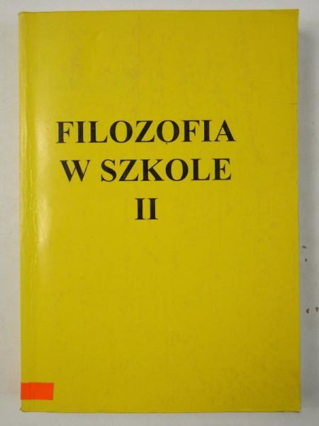 Burlikowski Bronisław (red.) - Filozofia w szkole II