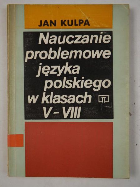 Nauczanie problemowe języka polskiego w klasach V-VIII