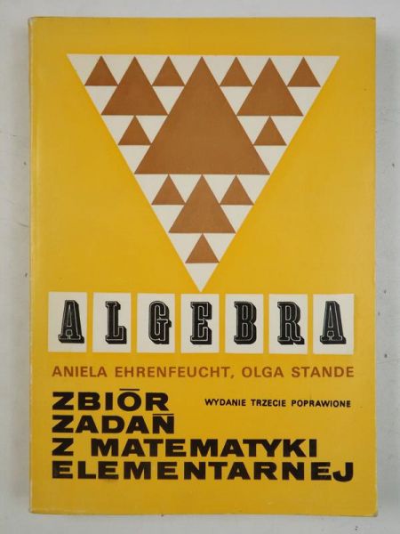 Algebra. Zbiór zadań z matematyki elementarnej