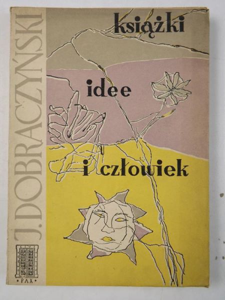 Dobraczyński J. - Książki idee i człowiek