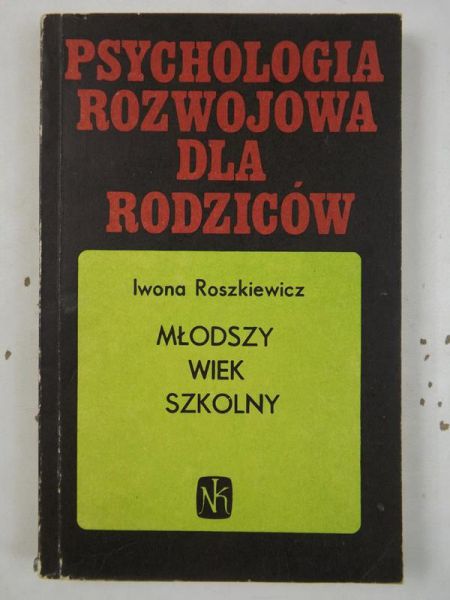 Psychologia rozwojowa dla rodziców. Młodszy wiek szkolny