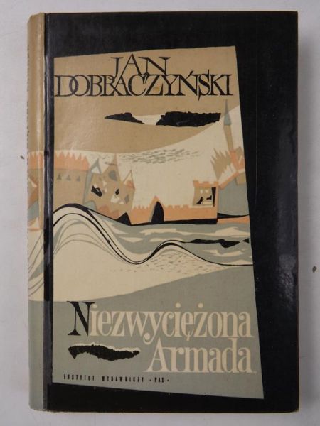 Dobraczyński Jan - Niezwyciężona Armada