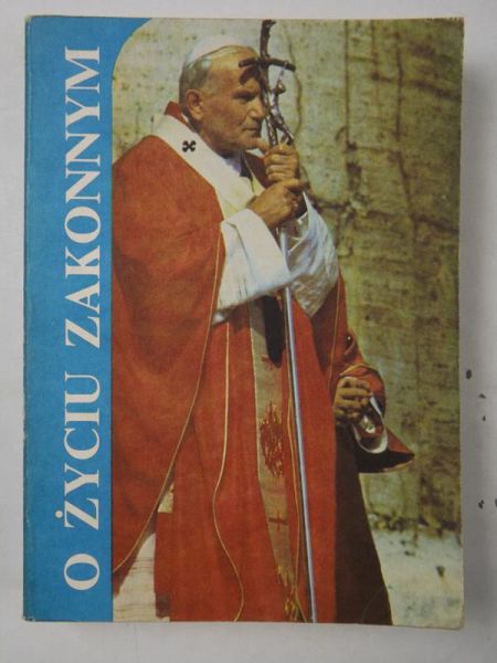 Jan Paweł II - O życiu zakonnym