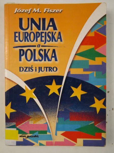 Fiszer Józef - Unia Europejska a Polska