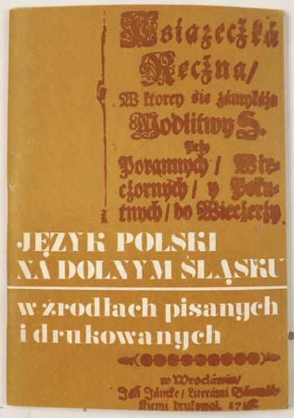 Nieckula Franciszek - Język polski na Dolnym Śląsku w źródłach pisanych i drukowanych