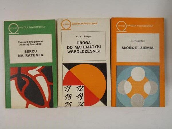 Gryglewski Ryszard, Sawyer W. W.,   - Sercu na ratunek / Droga do matematyki współczesnej / Słońce-ziemia
