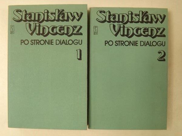Vincenz Stanisław - Po stronie dialogu, Tom I-II