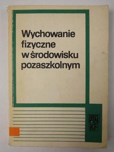 Wychowanie fizyczne w środowisku pozaszkolnym