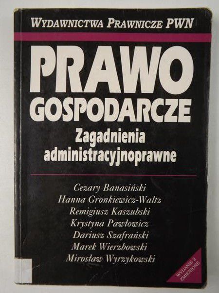 Prawo gospodarcze. Zagadnienia administracyjnoprawne
