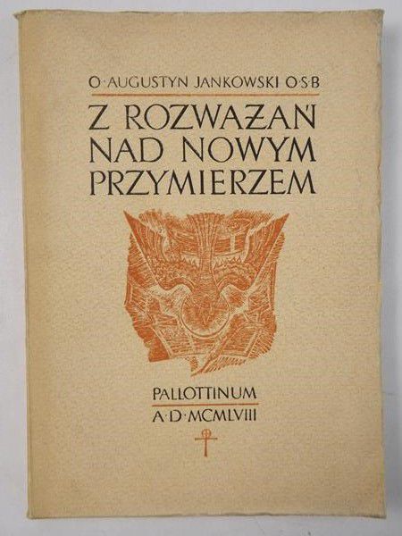 Jankowski Augustun - Z rozważań nad Nowym Przymierzem