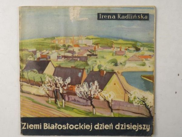 Ziemi Białostockiej dzień dzisiejszy