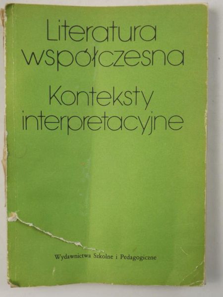 Literatura współczesna. Konteksty interpretacyjne