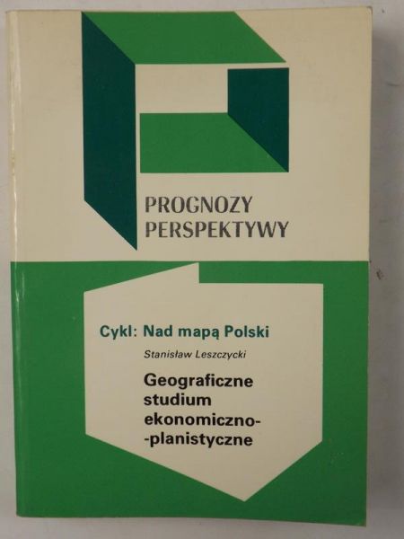 Leszczycki Stanisław - Cykl: Nad mapą Polski. Geograficzne studium ekonomixczno-planistyczne