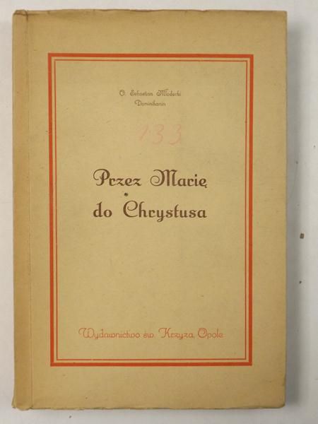 Młodecki Sebastian - Przez Marię do Chrystusa