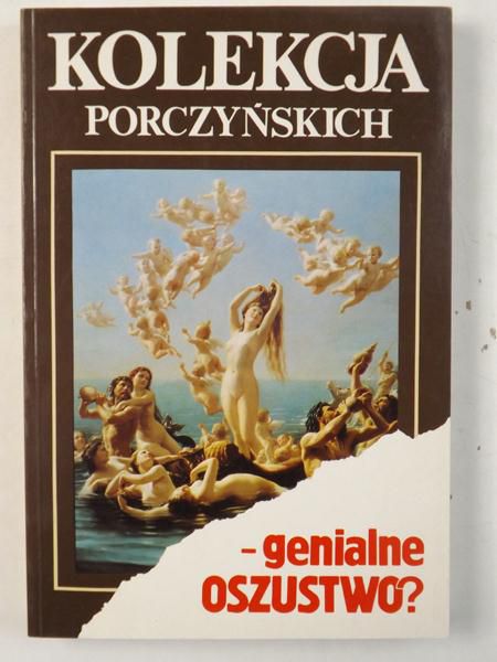 Kolekcja Porczyńskich: genialne oszustwo?