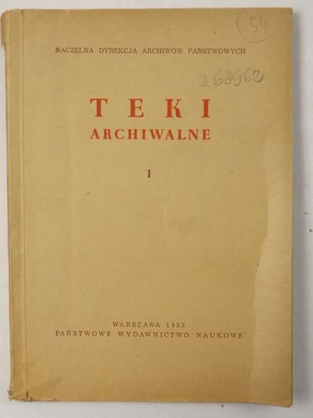 Naczelna Dyrekcja Archiwów Państwowych - Teki archiwalne. I