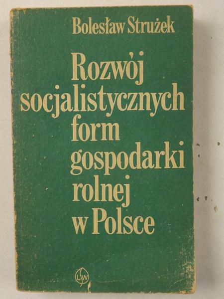 Rozwój socjalistycznych form gospodarki rolnej w Polsce