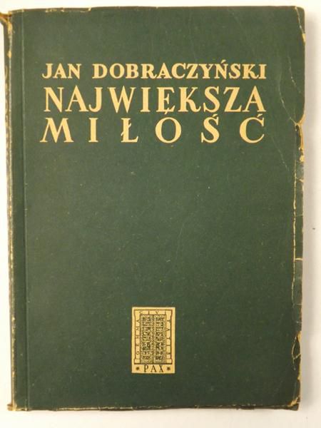 Dobraczyński Jan - Największa miłość