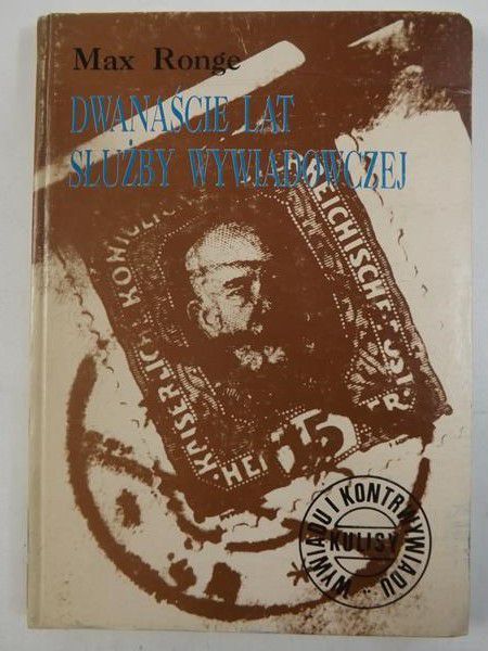 Ronge Max - Dwanaście lat służby wywiadowczej