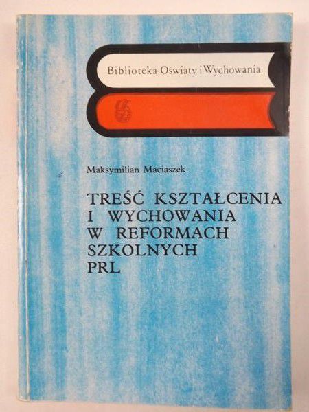 Treść kształcenia w wychowania w reformach szkolnych PRL