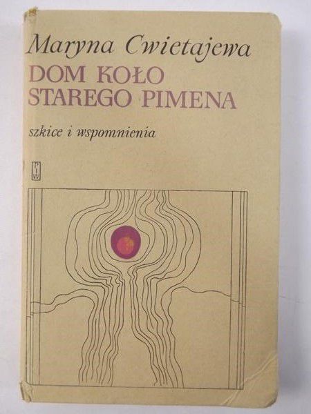 Cwietajewa Maryna - Dom koło starego Pimena