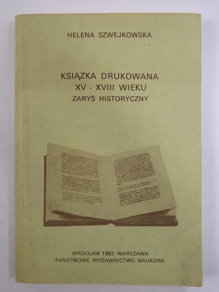 Książka drukowana XV - XVIII wieku. Zarys historyczny