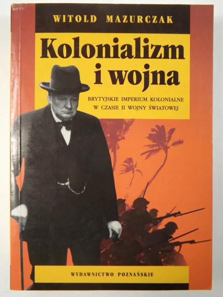 Mazurczak Witold - Kolonializm i wojna