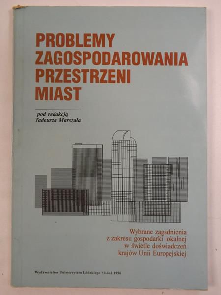 Problemy zagospodarowania przestrzeni miast