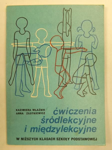 Ćwiczenia śródlekcyjne i międzylekcyjne w niższych klasach szkoły podstawowej