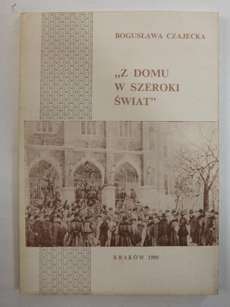 ,,Z domu w szeroki świat"