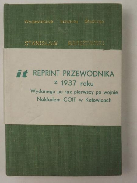 Turystyczno-krajoznawczy przewodnik po województwie śląskim, Reprint z 1937 r.