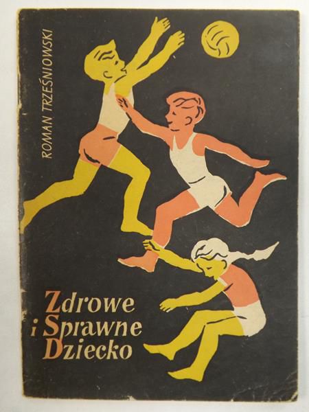 Zdrowe i sprawne dziecko
