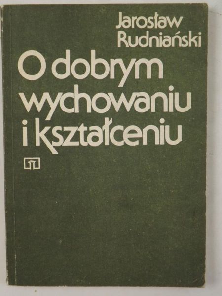 O dobrym wychowaniu i kształceniu