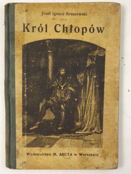Kraszewski Józef Ignacy - Król Chłopów, 1922 r.