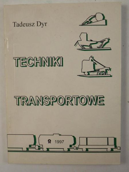 Dyr Tadeusz - Techniki transportowe