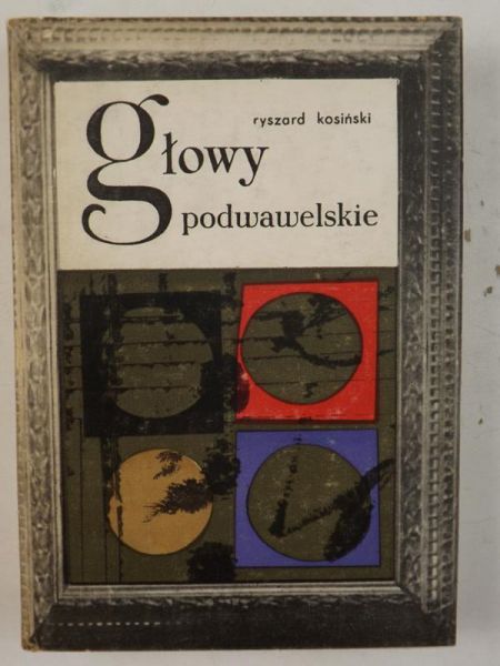 Kosiński Ryszard - Głowy podwawelskie