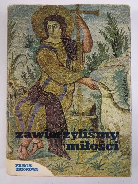 Zawierzyliśmy miłości, część II