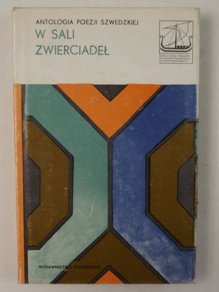 W Sali zwierciadeł. Antologia poezji szwedzkiej (1928-1978)