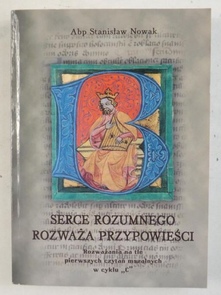 Serce rozumnego rozważa przypowieści