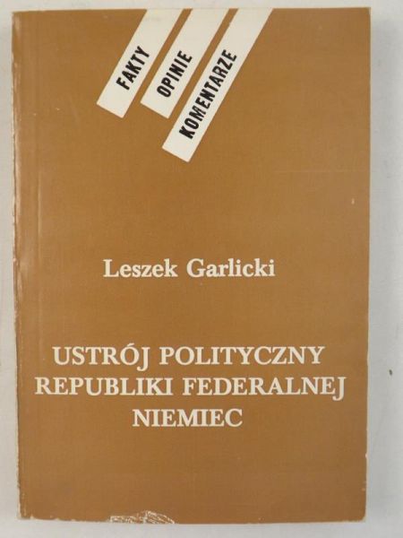 Garlicki Leszek - Ustrój polityczny Republiki Federalnej Niemiec