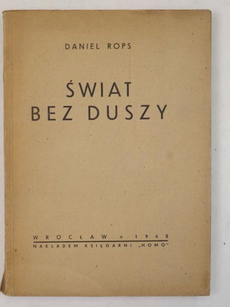 Rops Daniel - Świat bez duszy, 1948 r.