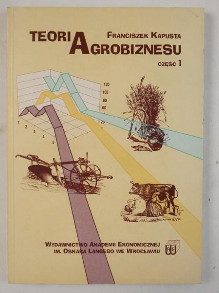 Kapusta Franciszek - Teoria agrobiznesu, Część 1