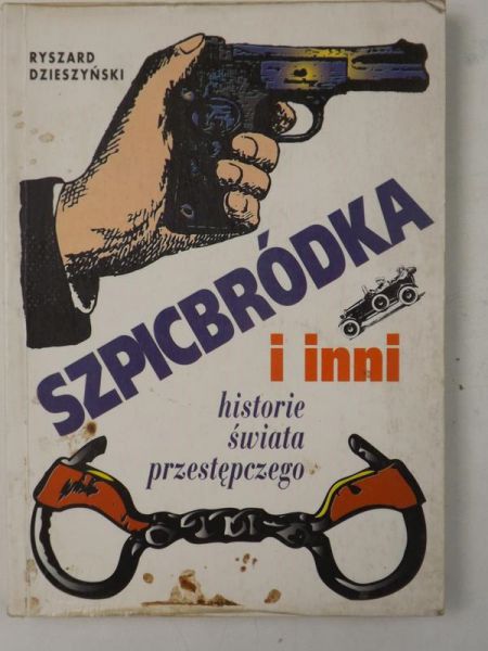Szpicbródka i inni. Historie świata przestępczego
