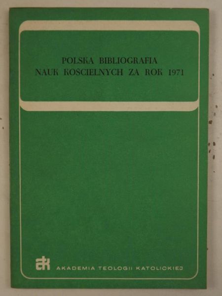 Polska bibliografia nauk kościelnych za rok 1971